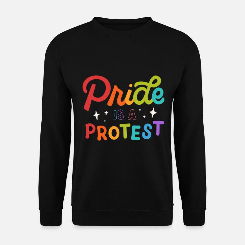 Pride Is A Protest - Unisex Sweatshirt - black