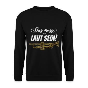 Das muss so laut sein - Blechbläser, Trompete - Unisex Pullover - Schwarz - Vorne - Alina (178cm) & Michal (187cm)