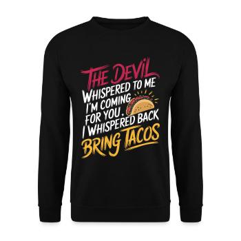 Devil Says "I'm Coming" I Say "Bring Tacos" 3 - Unisex Pullover - Schwarz - Vorne - Alina (178cm) & Michal (187cm)