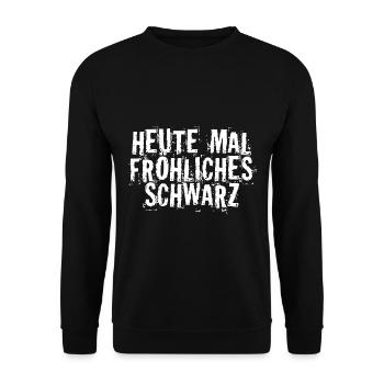 Heute mal fröhliches schwarz - Unisex Pullover - Schwarz - Vorne - Alina (178cm) & Michal (187cm)