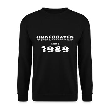1989 birthday 33 years 33rd anniversary underrated - Unisex Sweatshirt - black - Front - Alina (178cm) & Michal (187cm)