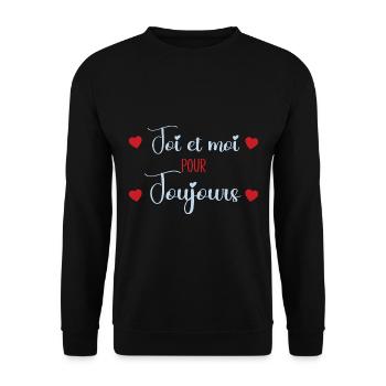 Toi Et Moi Pour Toujours Idée Cadeau St Valentin - Sweat-shirt Unisexe - noir - Devant - Alina (178cm) & Michal (187cm)