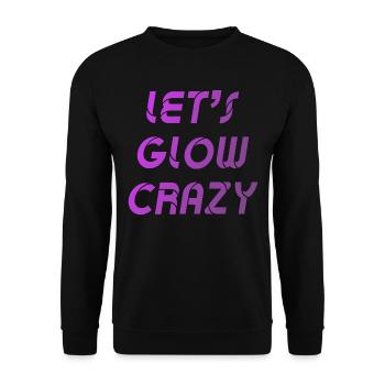 Let's Glow Crazy Graphic - Unisex Sweatshirt - black - Front - Alina (178cm) & Michal (187cm)