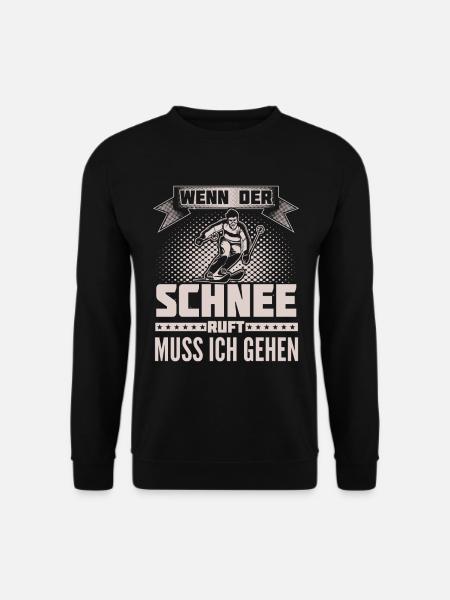 Skifahrer - Schnee ruft - Ich muss gehen - Unisex Pullover - Schwarz