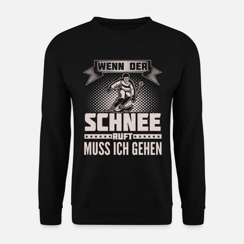 Skifahrer - Schnee ruft - Ich muss gehen - Unisex Pullover - Schwarz