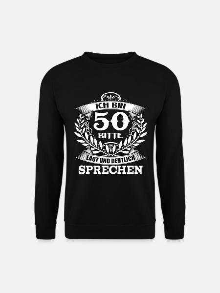 50. Geburtstag - Alt - Laut sprechen - DE - Unisex Pullover - Schwarz