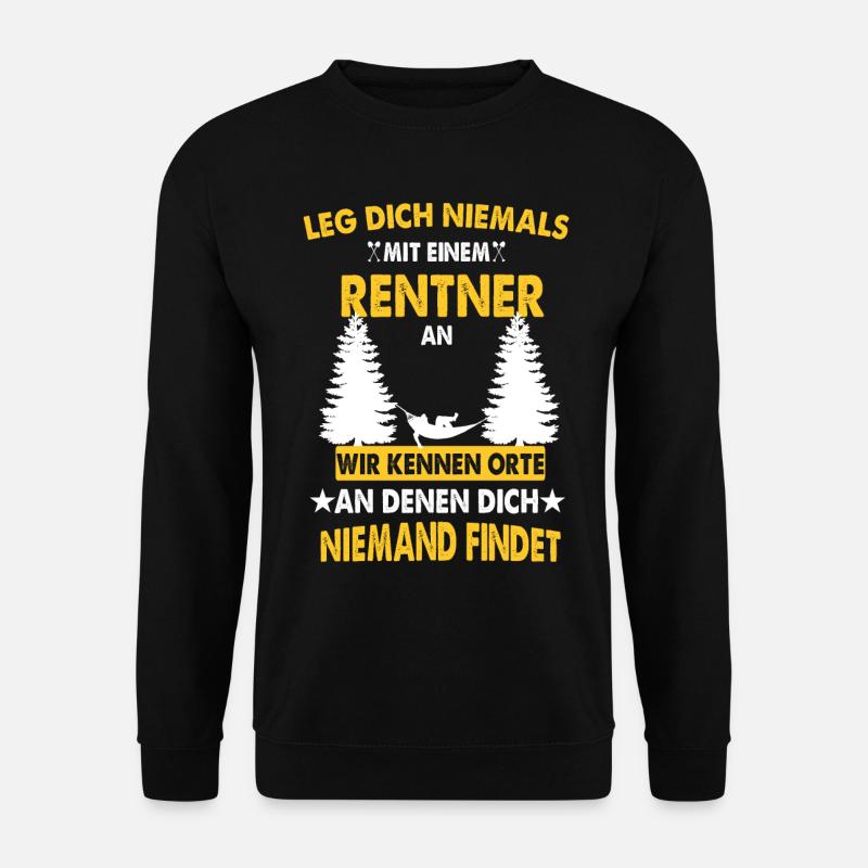 Pensioner saying - Unisex Sweatshirt - black
