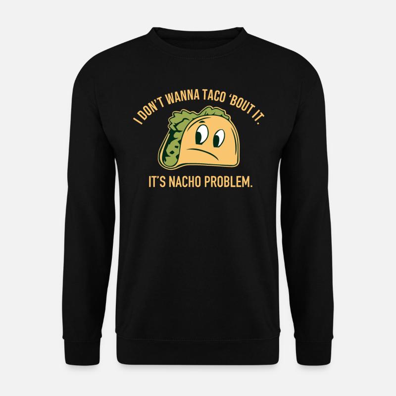 Taco Zitat - Unisex Pullover - Schwarz