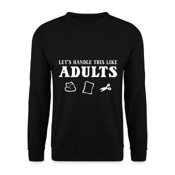 Let's Handle This Like Like Adults Komiker - Unisex Pullover - Schwarz - Vorne - Alina (178cm) & Michal (187cm)
