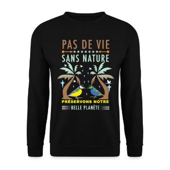 Pas de vie sans nature préservons notre belle... - Sweat-shirt Unisexe - noir - Devant - Alina (178cm) & Michal (187cm)