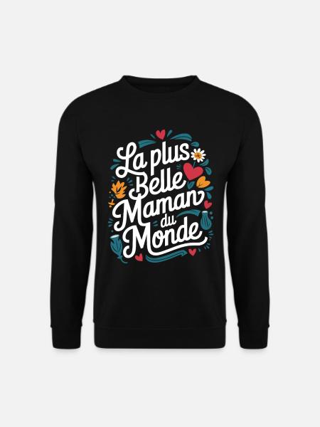La plus belle Maman du Monde - Sweat-shirt Unisexe - noir