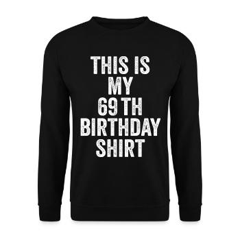 Cadeau 69e Anniversaire 69 ans - cadeau 69 ans - Sweat-shirt Unisexe - noir - Devant - Alina (178cm) & Michal (187cm)