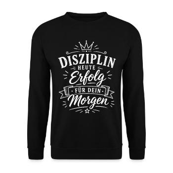 Disziplin Heute, Erfolg Für Morgen - Unisex Pullover - Schwarz - Vorne - Alina (178cm) & Michal (187cm)