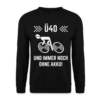 Ü40 Und Immer Noch Ohne Akku! (Fahrrad Rennrad W) - Unisex Pullover - Schwarz - Vorne - Alina (178cm) & Michal (187cm)