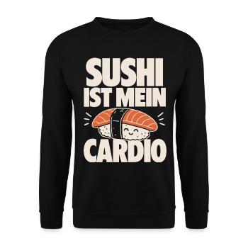 Sushi Ist Mein Cardio Spruch - Unisex Pullover - Schwarz - Vorne - Alina (178cm) & Michal (187cm)