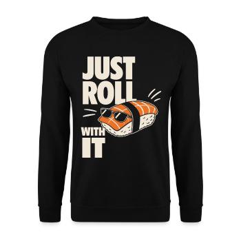 Just Roll With It Sushi Motiv - Unisex Pullover - Schwarz - Vorne - Alina (178cm) & Michal (187cm)