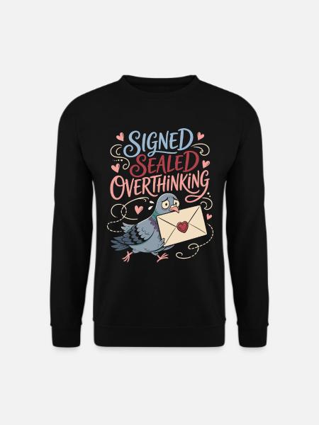 Signé Sealed Overthinking Dove - Sweat-shirt Unisexe - noir