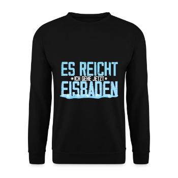 Eisbaden - Es reicht - ich geh jetzt Eisbaden Gesc - Unisex Pullover - Schwarz - Vorne - Alina (178cm) & Michal (187cm)
