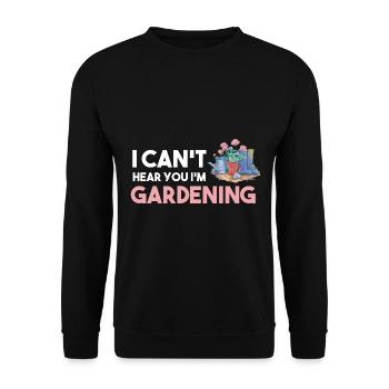 I Can't Hear You I'm Gardening Blumenhändler - Unisex Pullover - Schwarz - Vorne - Alina (178cm) & Michal (187cm)