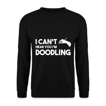 I Can't Hear You I'm Doodling Zeichner - Unisex Pullover - Schwarz - Vorne - Alina (178cm) & Michal (187cm)