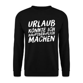Urlaub könnte ich hauptberuflich machen 2 weiß - Unisex Pullover - Schwarz - Vorne - Alina (178cm) & Michal (187cm)