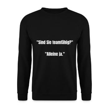 Sind Sie Teamfähig Alleine Ja Büro Humor - Unisex Pullover - Schwarz - Vorne - Alina (178cm) & Michal (187cm)
