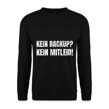 Kein Backup Kein Mitleid Informatiker IT - Unisex Pullover - Schwarz - Vorne - Alina (178cm) & Michal (187cm)