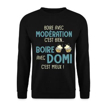 dominique modération boire avec domi c'est mieux - Sweat-shirt Unisexe - noir - Devant - Alina (178cm) & Michal (187cm)