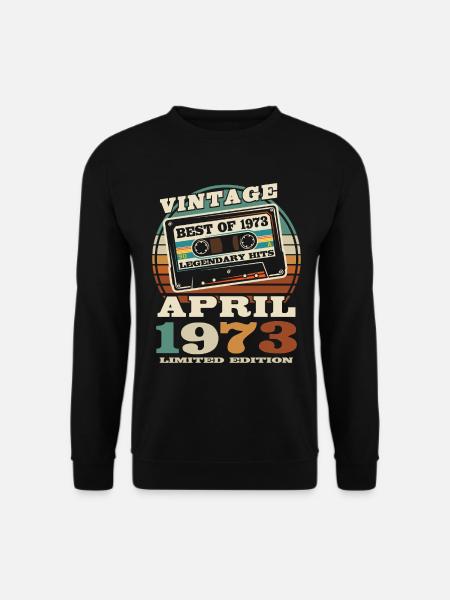April 1973 geboren - 50 Jahre alt - Unisex Pullover - Schwarz