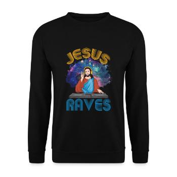 Jesus Raves Techno Raver Party Festival Geschenk - Unisex Pullover - Schwarz - Vorne - Alina (178cm) & Michal (187cm)