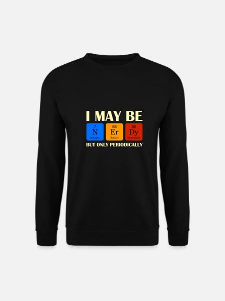 I may be Nerdy but only perdiodically - Unisex Pullover - Schwarz