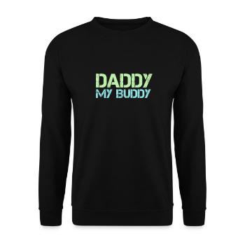 Daddy my Buddy Vater Sohn Tochter Geschenkidee - Unisex Pullover - Schwarz - Vorne - Alina (178cm) & Michal (187cm)