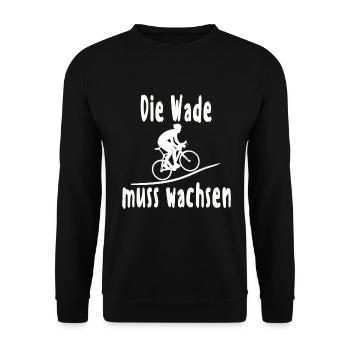 Die Wade muss wachsen Radfahrer Spruch Fahrrad - Unisex Pullover - Schwarz - Vorne - Alina (178cm) & Michal (187cm)