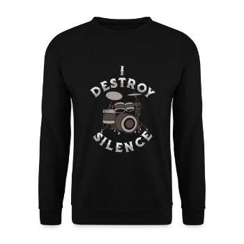 I Destroy Silence - Drums Drummer Drums - Unisex Sweatshirt - black - Front - Alina (178cm) & Michal (187cm)