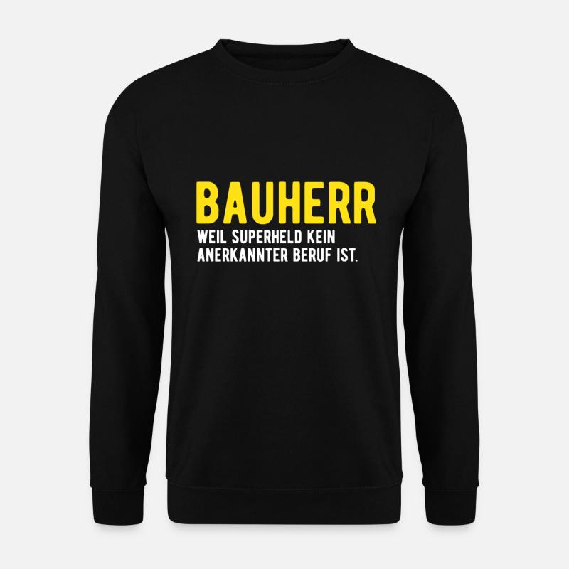 Bauherr - Unisex Pullover - Schwarz