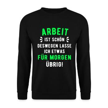 Arbeit Spruch - Unisex Pullover - Schwarz - Vorne - Alina (178cm) & Michal (187cm)