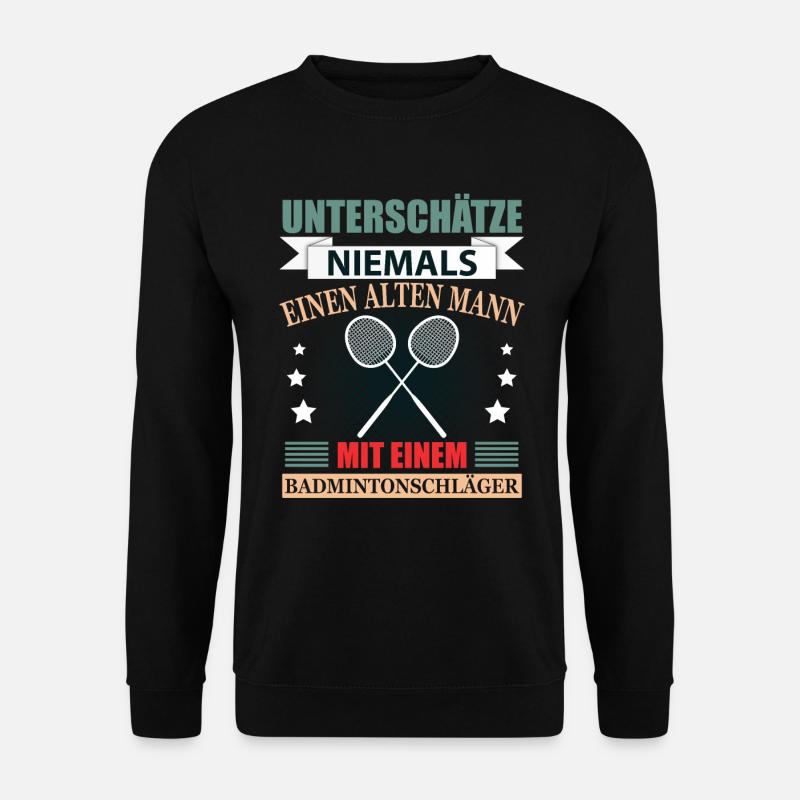 Badminton Rentner Geschenk Lustig Herren Spruch - Unisex Pullover - Schwarz