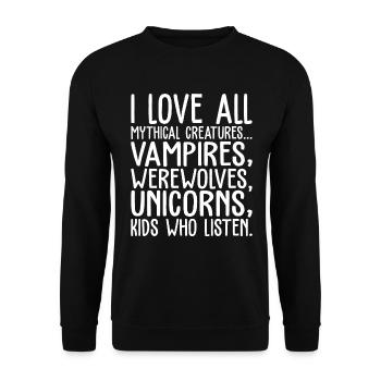 I Love All Mythical Creatures And Kids Who Listen - Unisex Sweatshirt - black - Front - Alina (178cm) & Michal (187cm)