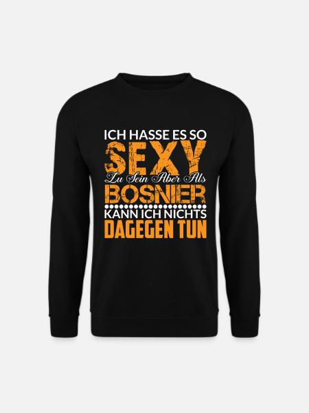 Bosnier Bosnien Spruch - Unisex Pullover - Schwarz