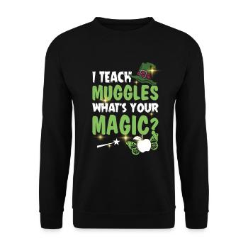 I Teach Muggles What's Your Magic Funny Teacher - Unisex Pullover - Schwarz - Vorne - Alina (178cm) & Michal (187cm)