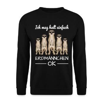 Erdmännchen Surikate Spruch Lustig Geschenk - Unisex Pullover - Schwarz - Vorne - Alina (178cm) & Michal (187cm)
