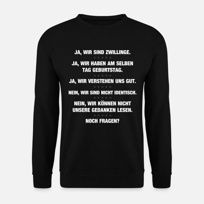 Zwillinge Sprüche Frage Antwort Geschenk Lustig - Unisex Pullover - Schwarz
