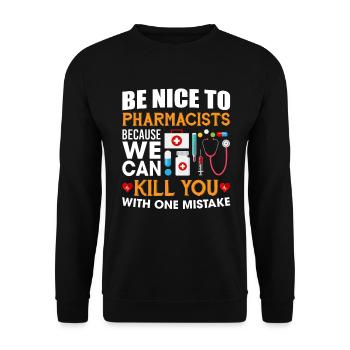 Pharmacists Because We Can Kill You One Mistake - Unisex Pullover - Schwarz - Vorne - Alina (178cm) & Michal (187cm)