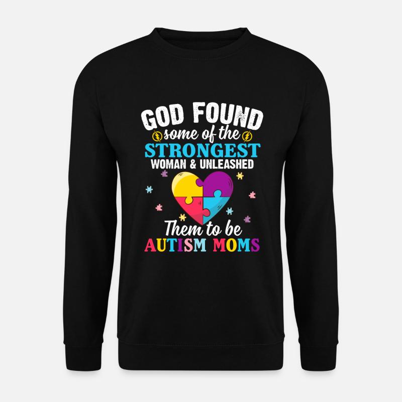 God Found Some Of The Strongest Woman _ Unleashed - Unisex Pullover - Schwarz