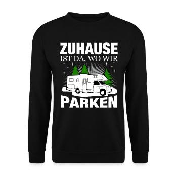 Camping Spruch Lustig Wohnwagen Wohnmobil Outdoor - Unisex Pullover - Schwarz - Vorne - Alina (178cm) & Michal (187cm)