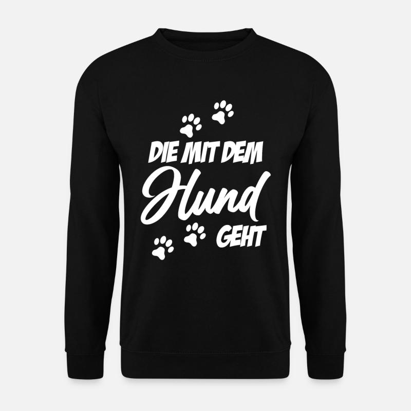 Die mit dem Hund geht | Hundebesitzer Geschenkidee - Unisex Pullover - Schwarz
