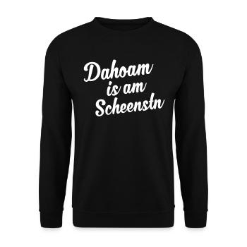 Bayerischer Spruch Dahoam Is Am Scheenstn Lustig - Unisex Pullover - Schwarz - Vorne - Alina (178cm) & Michal (187cm)