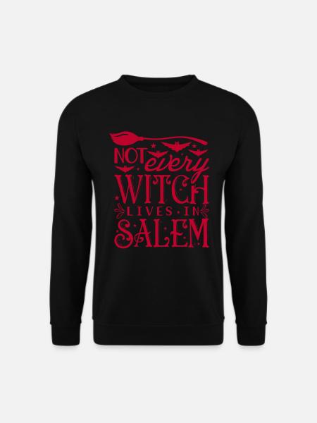 Not every witch lives in salem - Halloween - Unisex Pullover - Schwarz