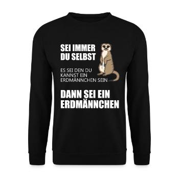 Lustiges Erdmännchen Geschenk Witziger Spruch - Unisex Pullover - Schwarz - Vorne - Alina (178cm) & Michal (187cm)