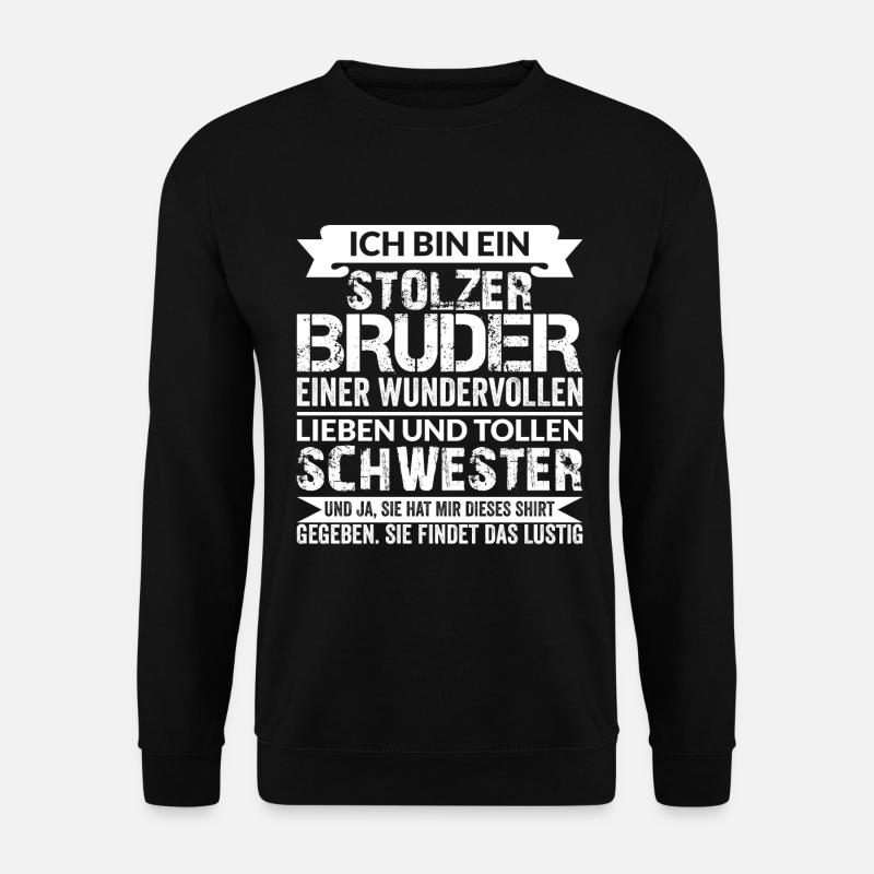 Bruder Geschwister Junge Geschenk Spruch - Unisex Pullover - Schwarz